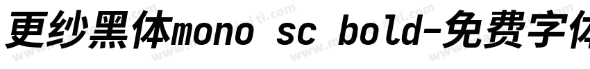 更纱黑体mono sc bold字体转换